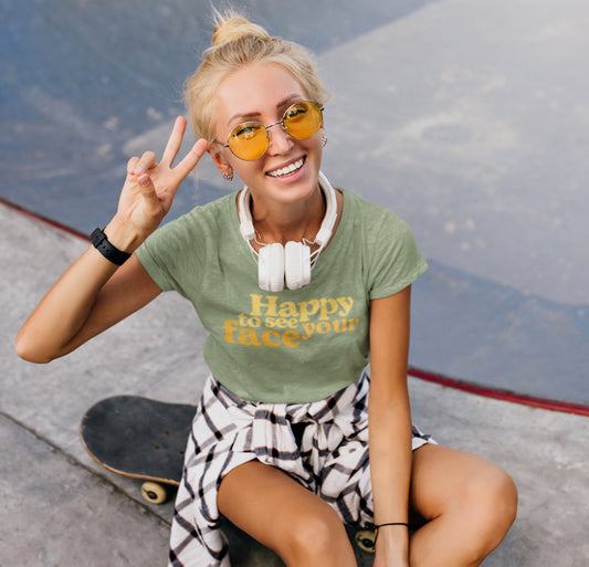 Happy to see your face t-shirt