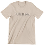 Charger l'image dans la visionneuse de galerie, Be The Change