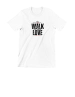 Load image into Gallery viewer, EL &quot;Walk With Love&quot; T
