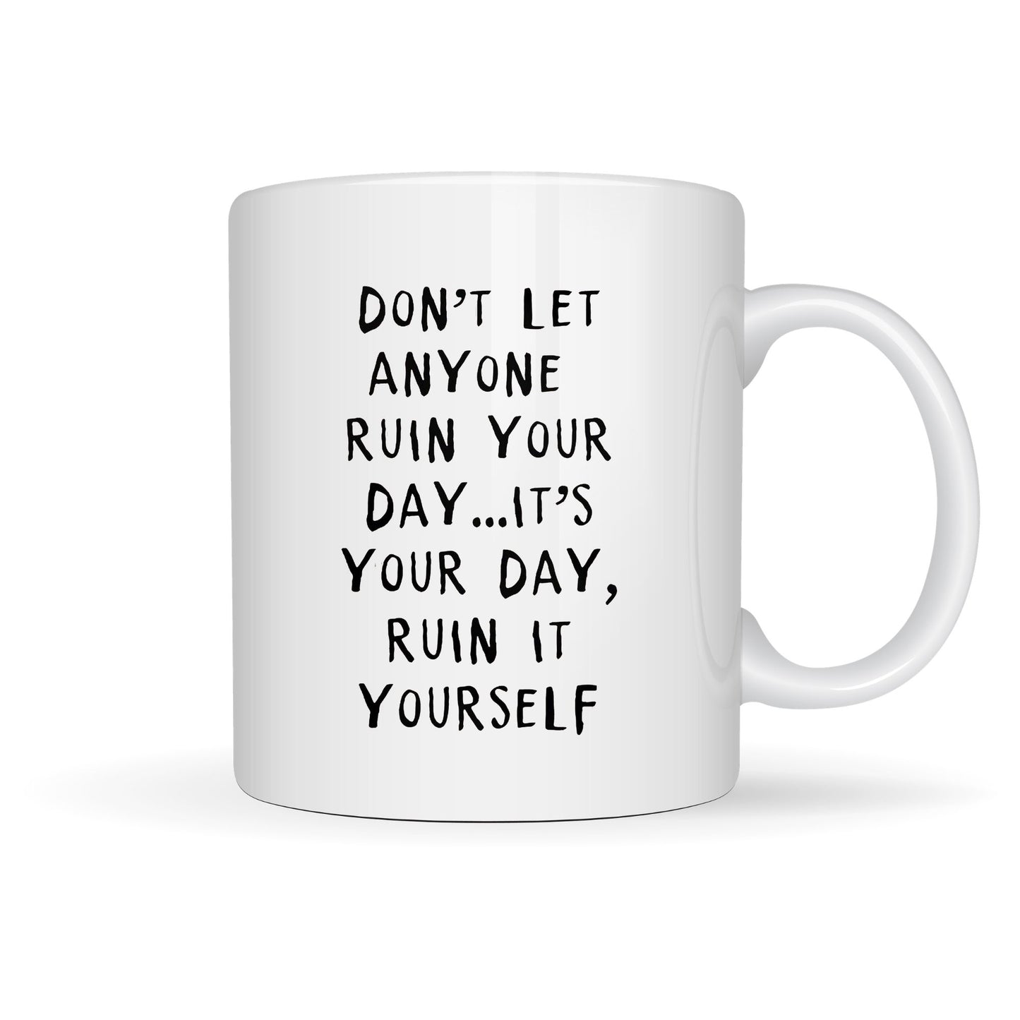 RUIN IT YOURSELF 15oz MUG