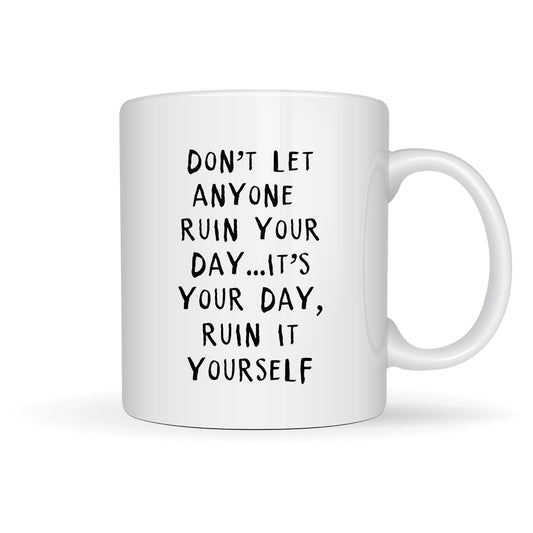 RUIN IT YOURSELF 15oz MUG