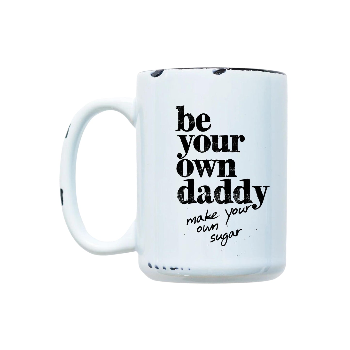Mug « Sois ton propre papa » de 15 cl