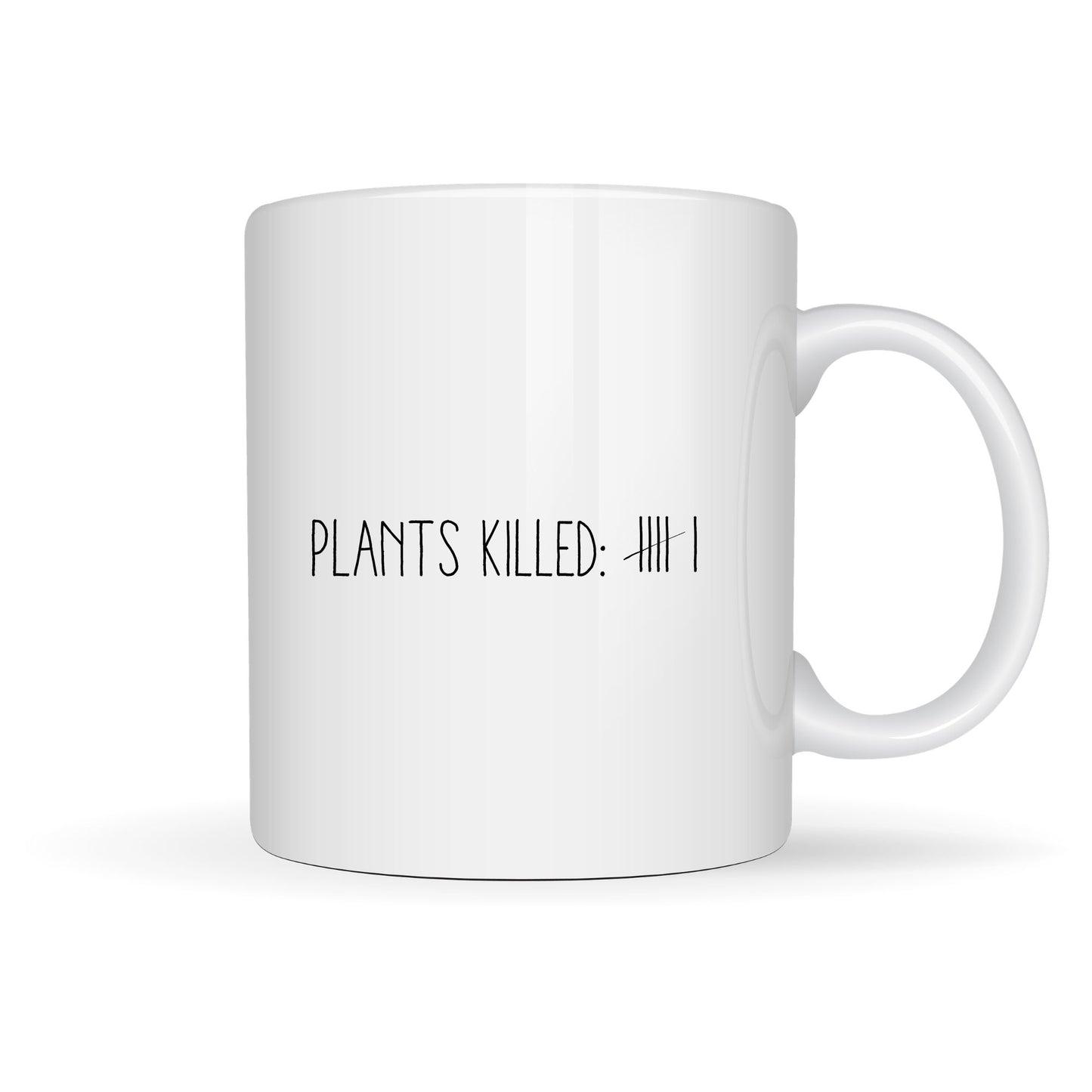 PLANTS KILLED 15oz MUG
