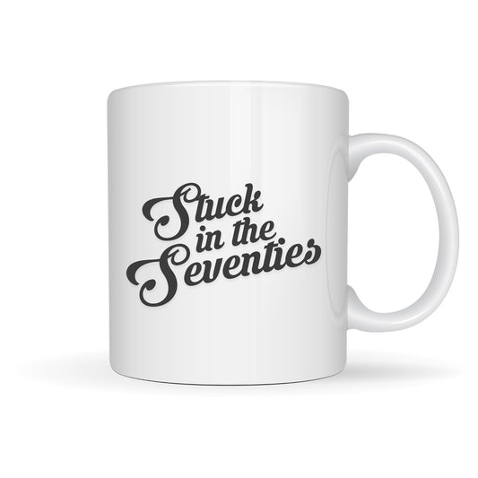 STUCK IN THE SEVENTIES 15oz MUG