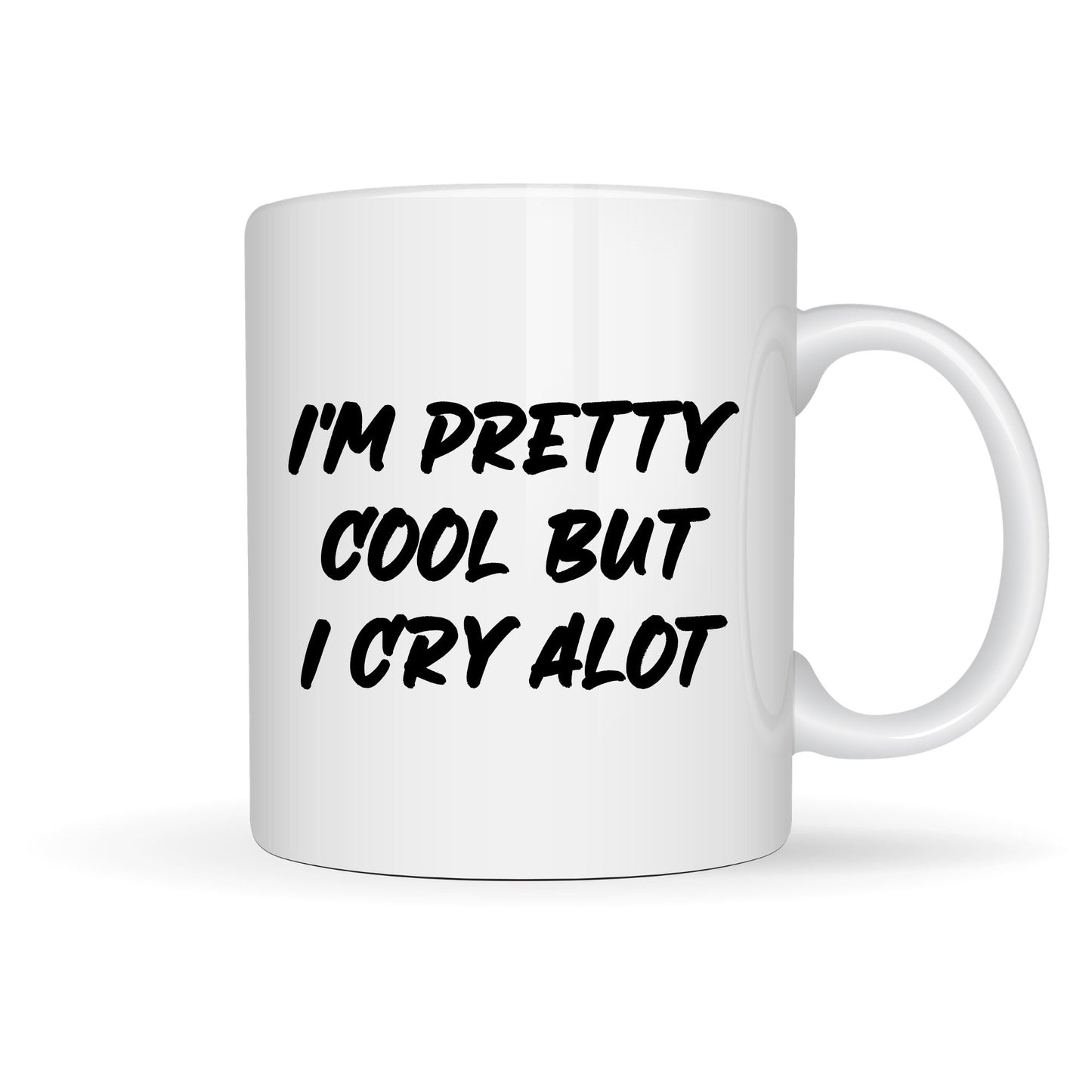 I CRY ALOT 15oz MUG