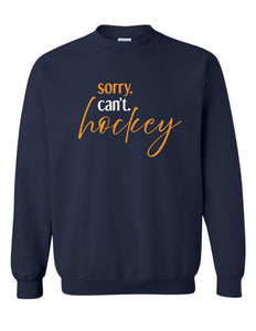 DOLLARD SORRY I CAN'T ADULT CREWNECK