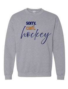 DOLLARD SORRY I CAN'T ADULT CREWNECK