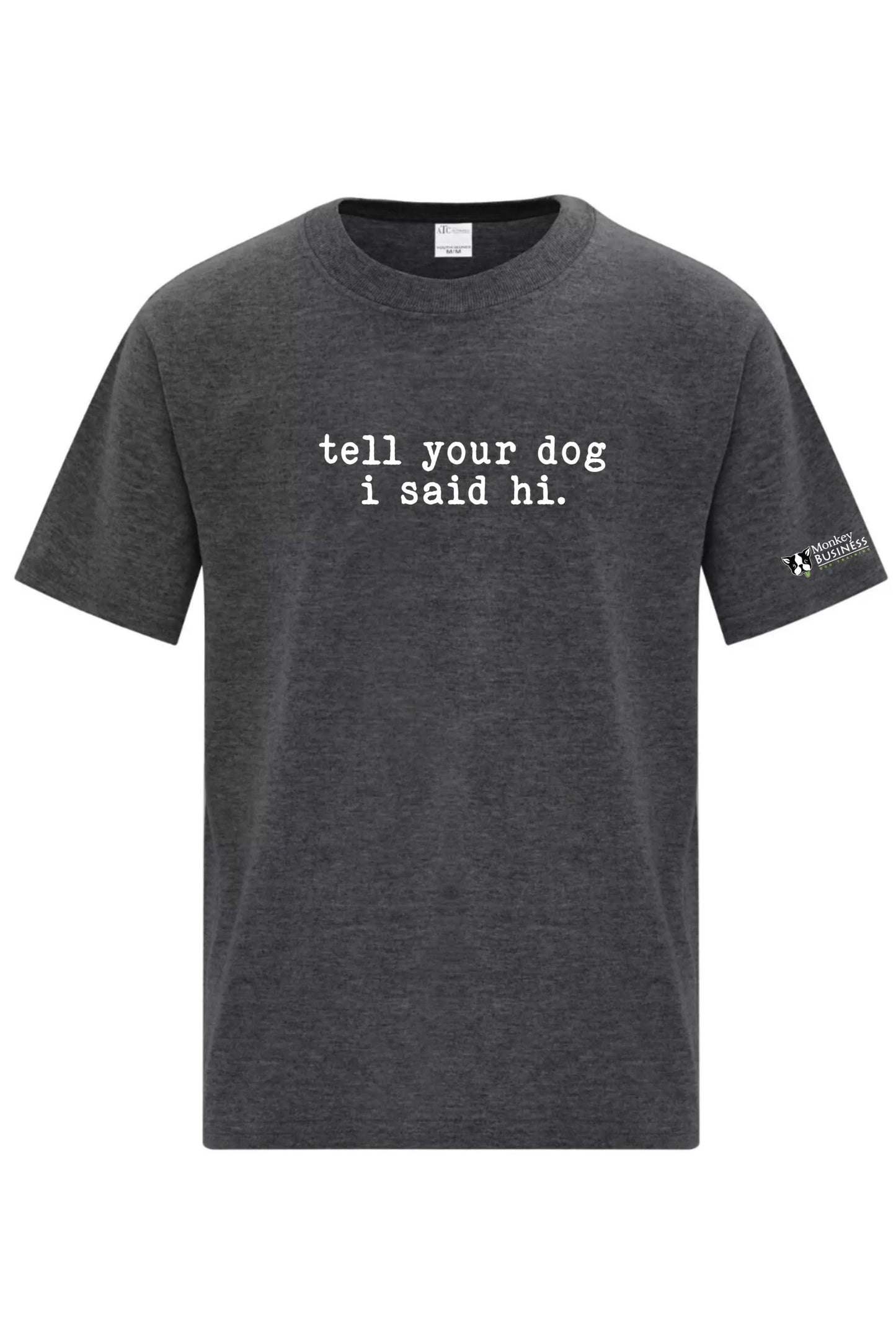 MB Youth T-Shirt- Say Hi To Your Dog