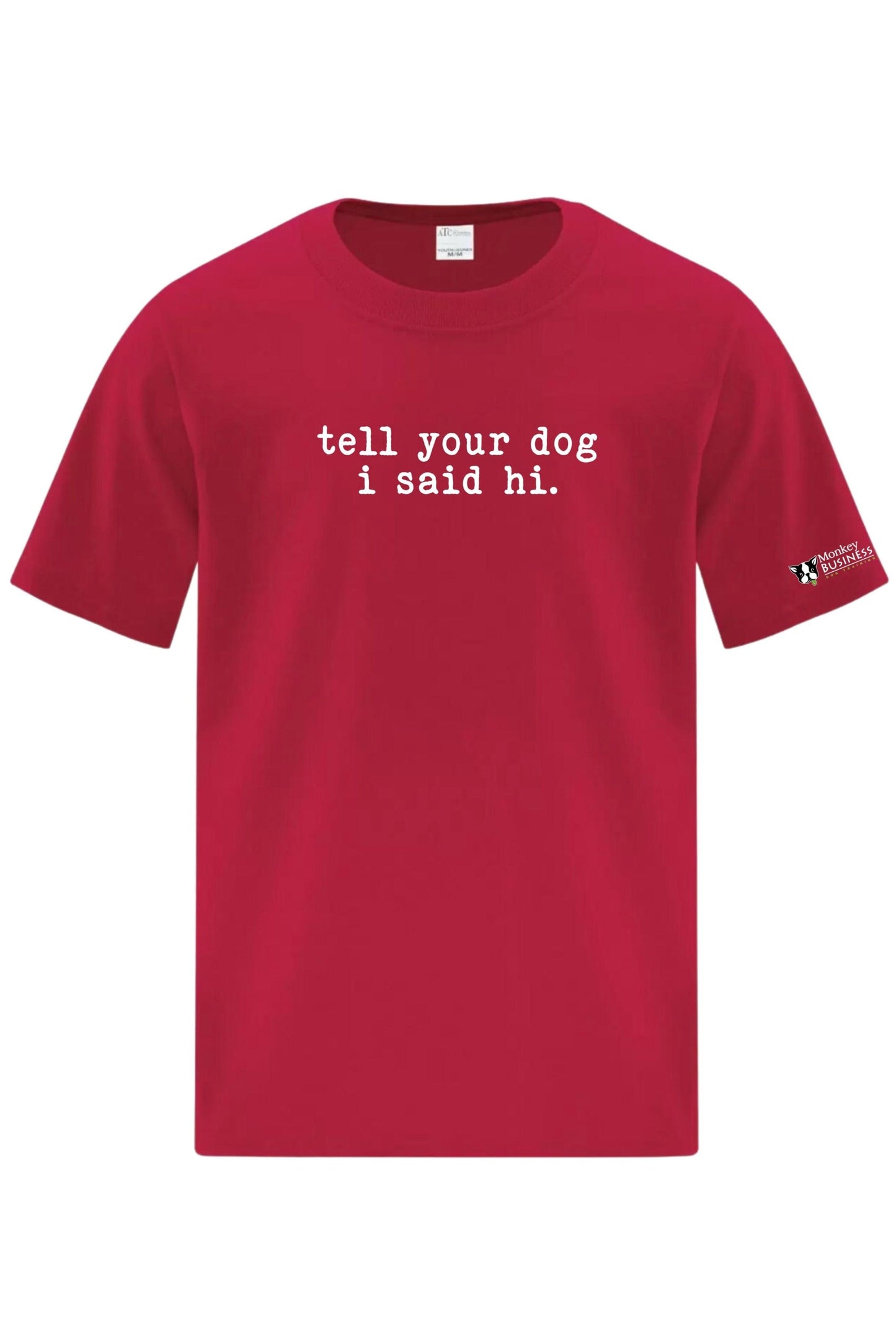 MB Youth T-Shirt- Say Hi To Your Dog