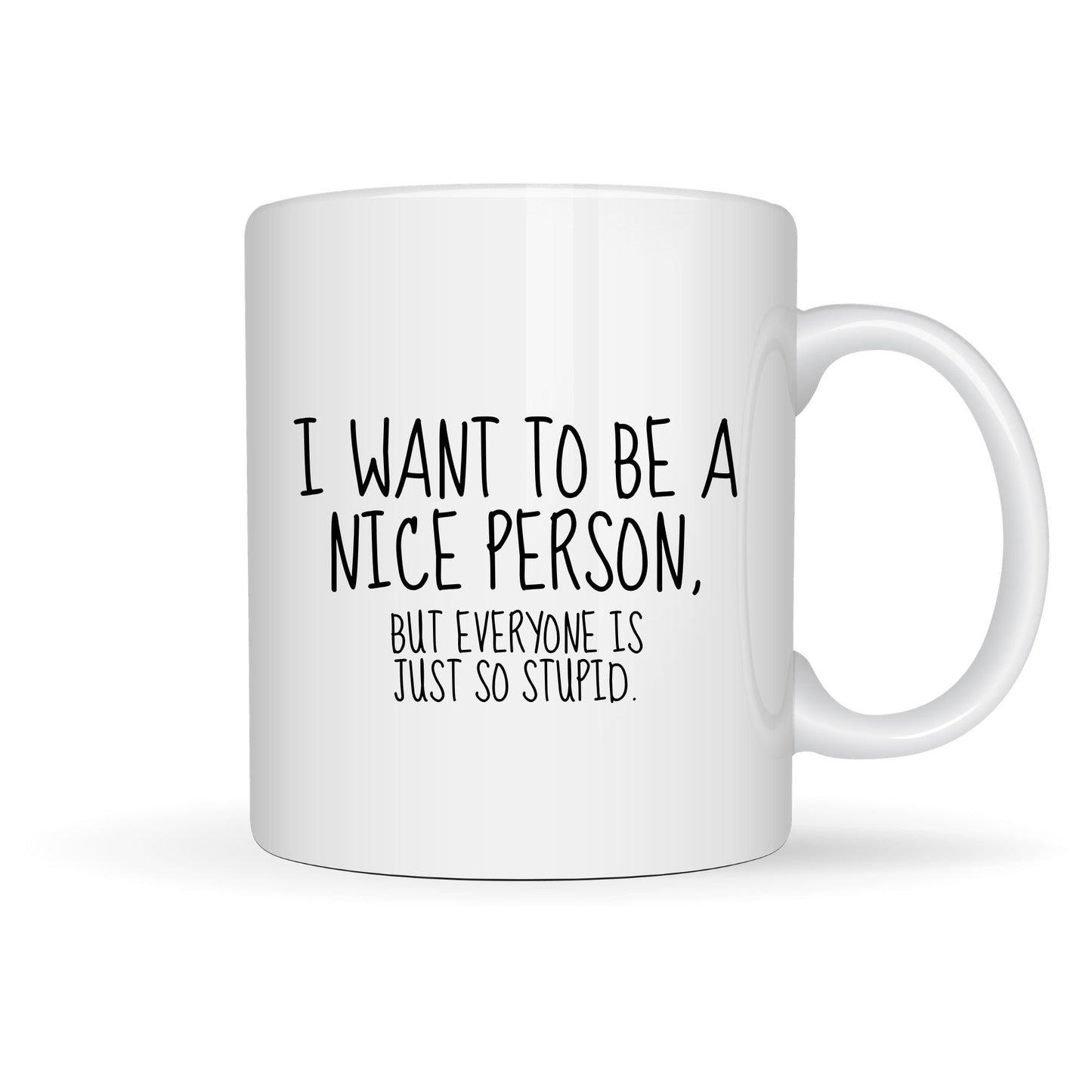 SO STUPID 15oz MUG