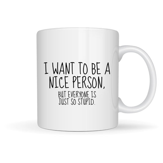 SO STUPID 15oz MUG