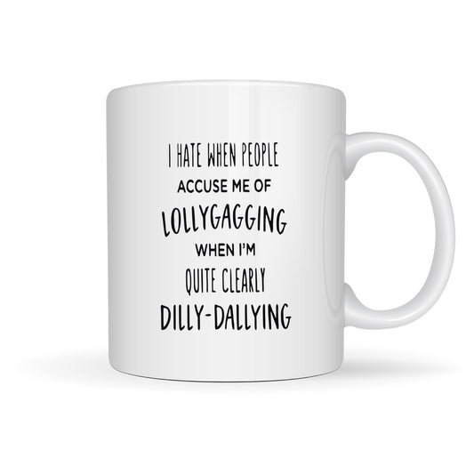 LOLLYGAGGING 15oz MUG