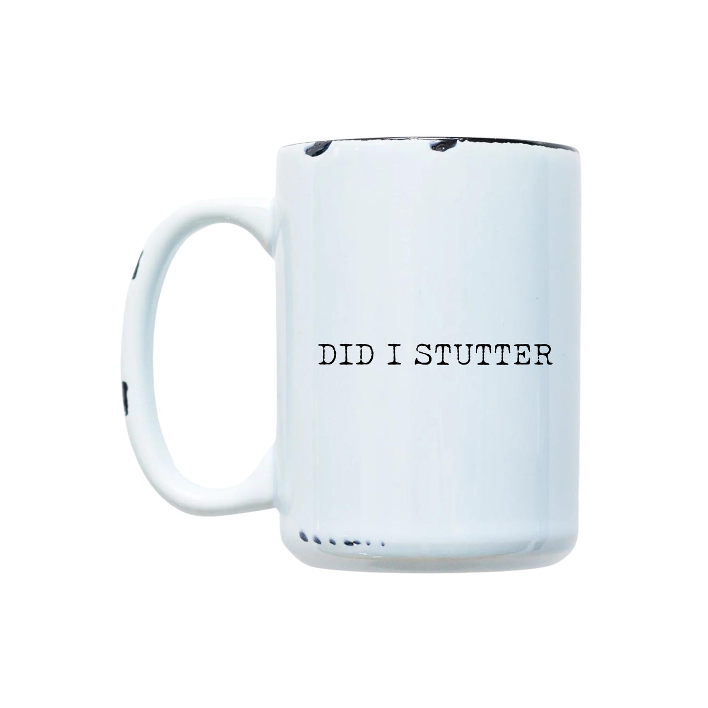 Ai-je bégayé ? Mug de 15 cl