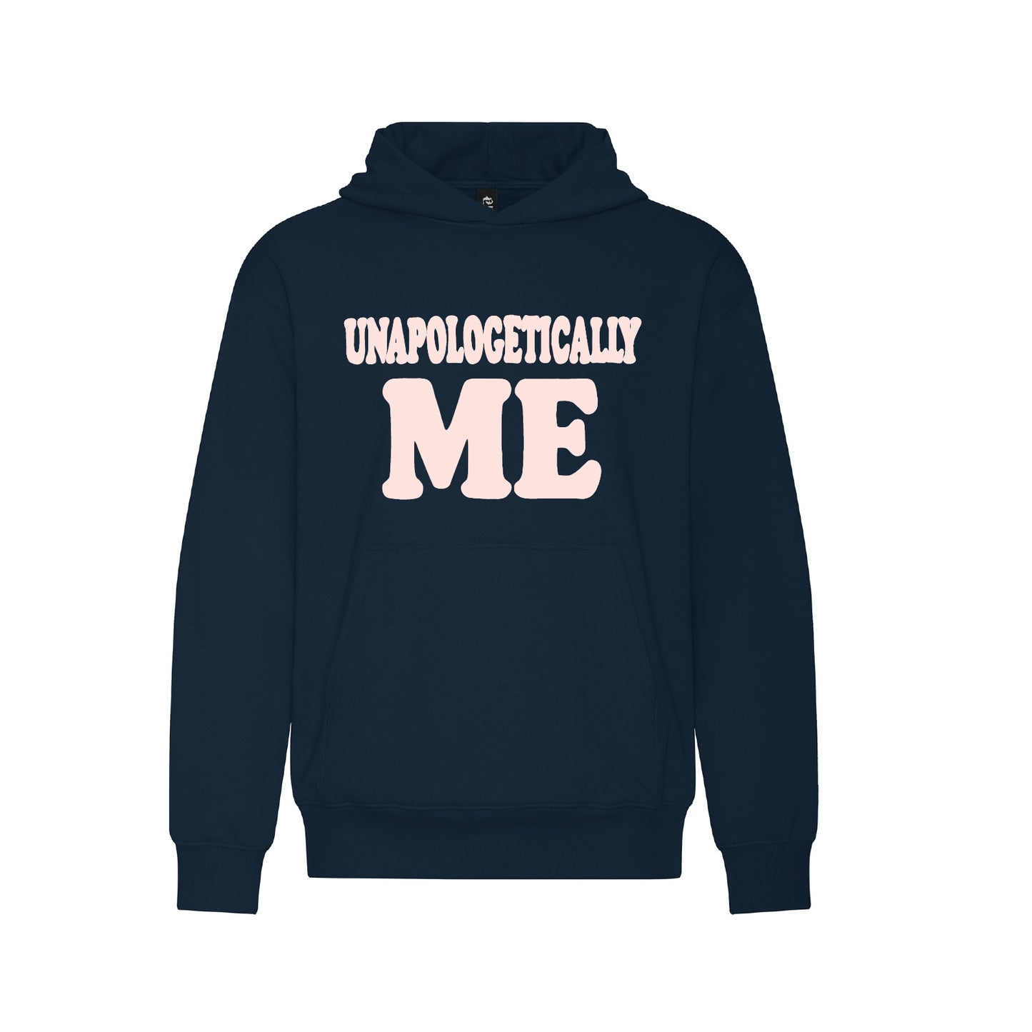 Unapologetically Me Hoodie