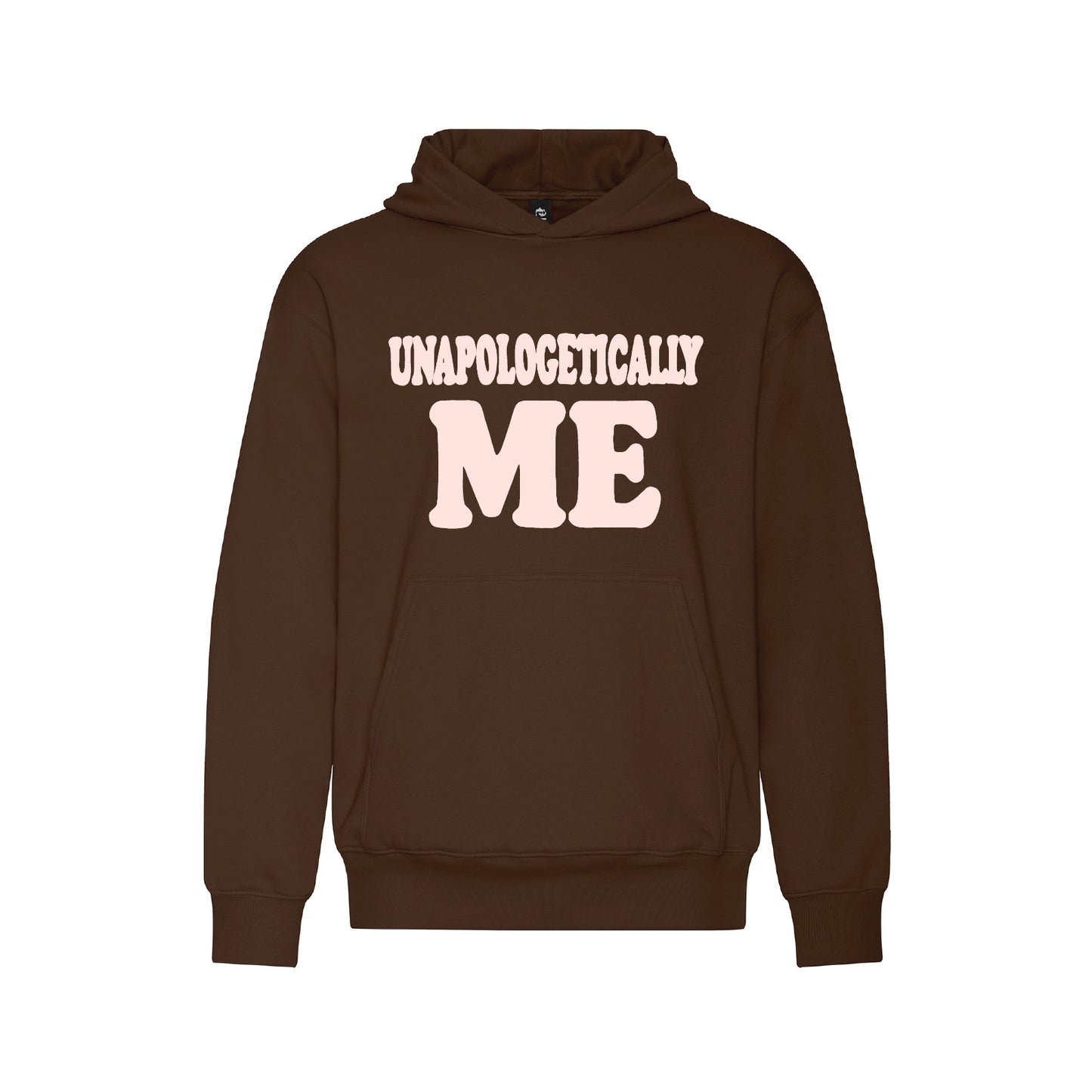 Unapologetically Me Hoodie